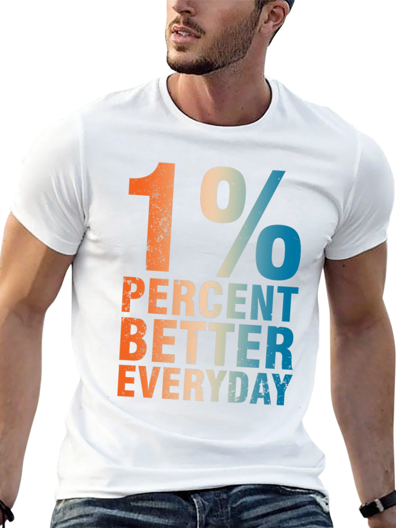 1 Percent Better Everyday Graphic T-Shirt